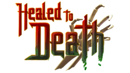 Healed To Death