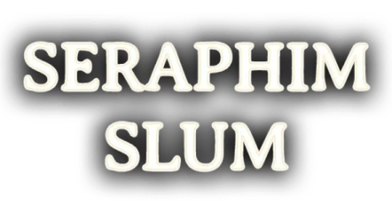 Seraphim Slum