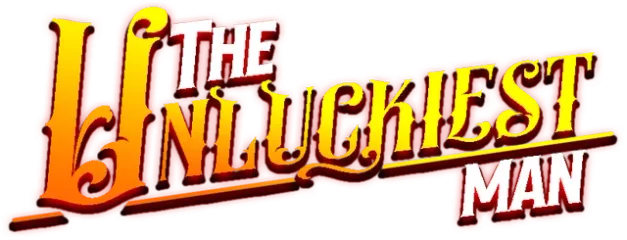 The Unluckiest Man