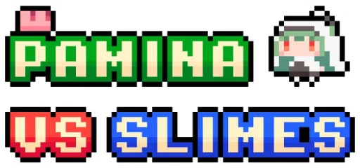 Pamina VS Slimes