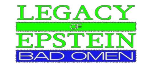 Legacy of Epstein: Bad Omen