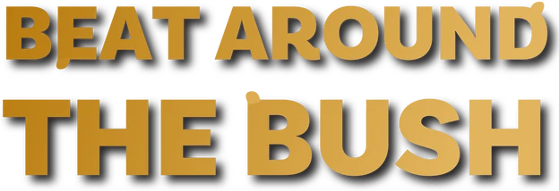 Beat Around The Bush