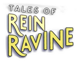 Tales of Rein Ravine