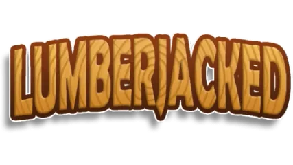 Lumberjacked