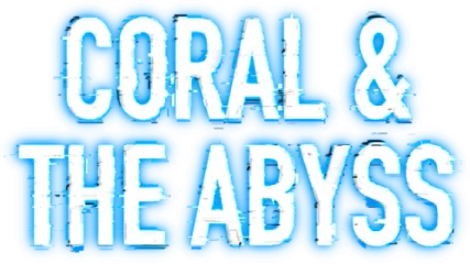 Coral & The Abyss