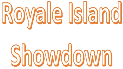 Royale Island Showdown