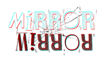 MIRROR MIRROR