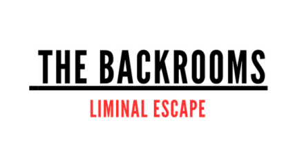 BACKROOMS LIMINAL ESCAPE