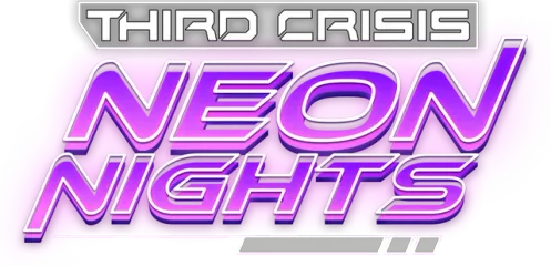 Third Crisis: Neon Nights