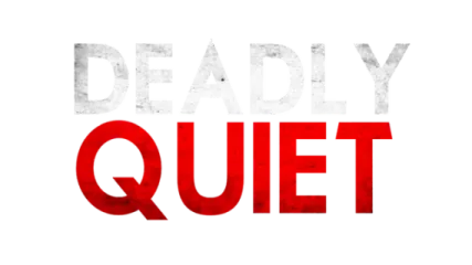Deadly Quiet