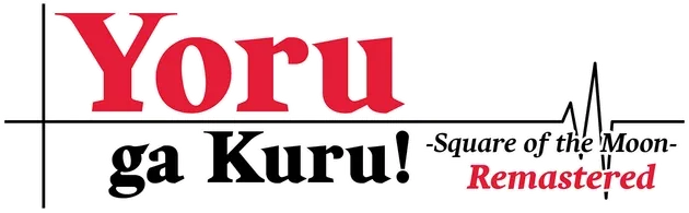 Yoru ga Kuru! -Square of the Moon- Remastered