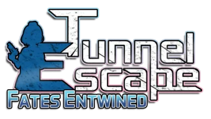 TUNNEL ESCAPE Fates Entwined