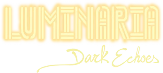 Luminaria: Dark Echoes