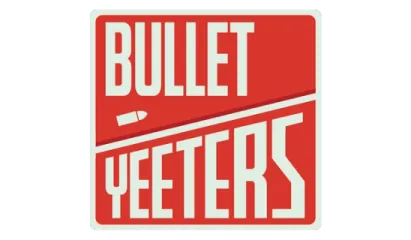 BULLET YEETERS