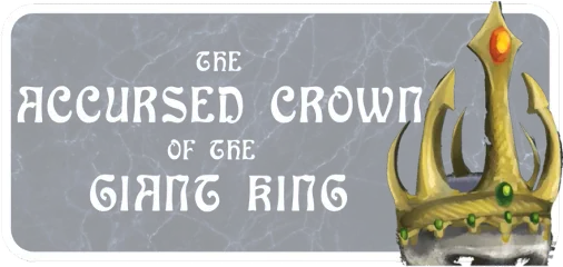 The Accursed Crown of the Giant King