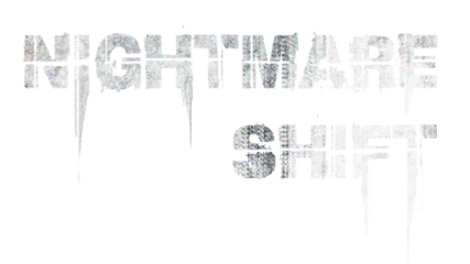 Nightmare Shift