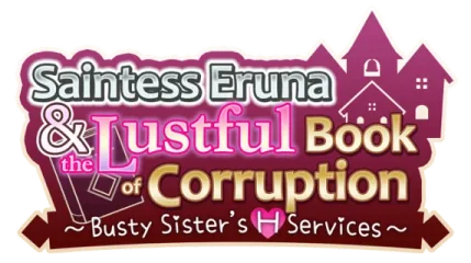 Saintess Eruna and the Lustful Book of Corruption ~Busty Sister's H Services~