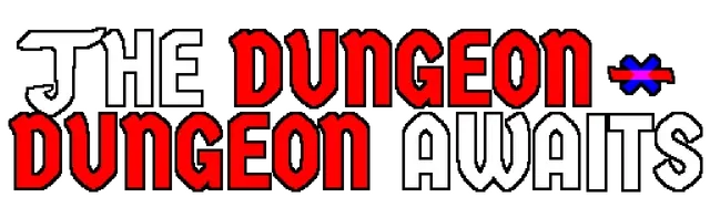 The Dungeon-Dungeon Awaits
