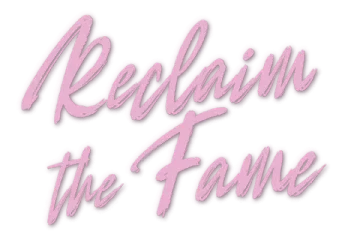 Reclaim the Fame