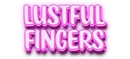 Lustful Fingers