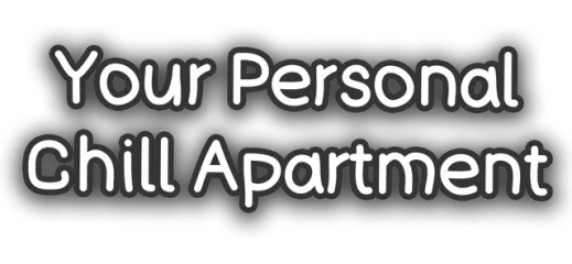 Your Personal Chill Apartment