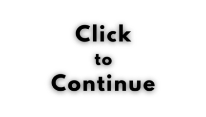 Click To Continue