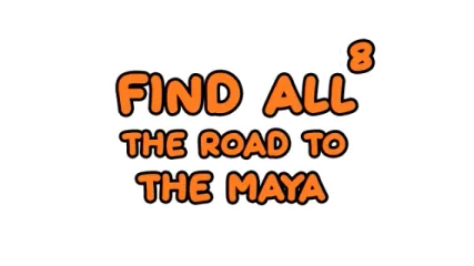 FIND ALL 8: The road to the Maya