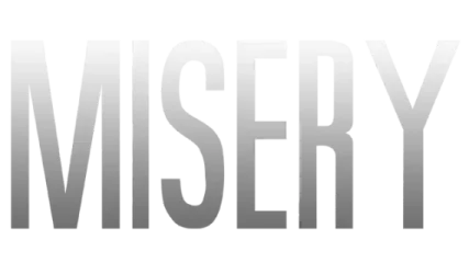 MISERY