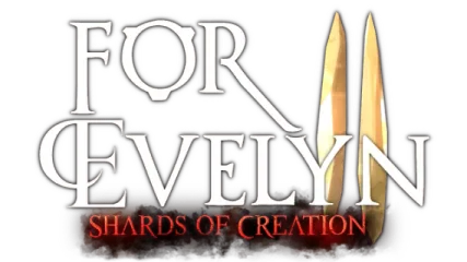 For Evelyn 2 - Shards of Creation