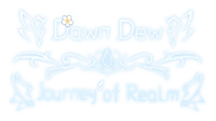 Journey of Realm: Dawn Dew