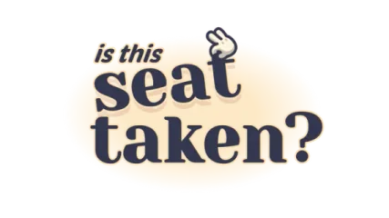 Is This Seat Taken?