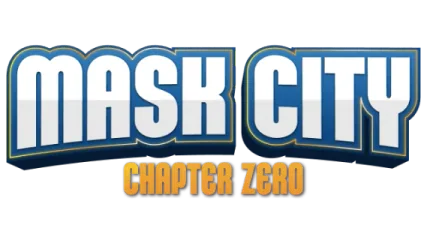 Mask City: Chapter Zero