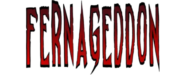 Fernageddon