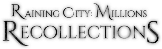 Raining City: Millions Recollections