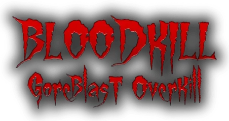 BLOODKILL: Goreblast Overkill
