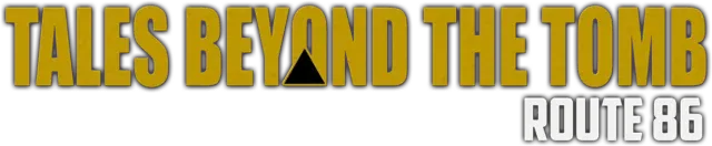 Tales Beyond The Tomb - Route 86