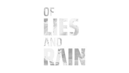 Of Lies and Rain