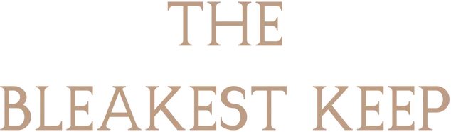 The Bleakest Keep