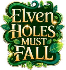 Elven Holes Must Fall