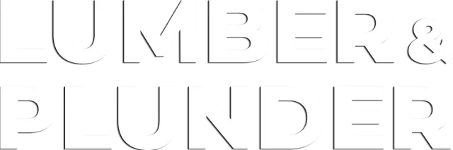 Lumber and Plunder