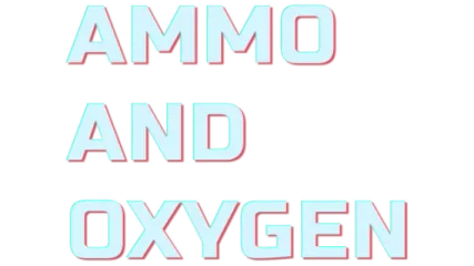 Ammo and Oxygen