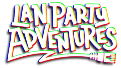 LAN Party Adventures