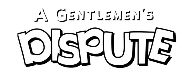A Gentlemen's Dispute