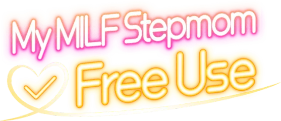 My MILF Stepmom: Free Use