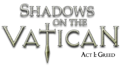 Shadows on the Vatican Act 1: Greed