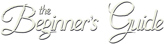 The Beginner's Guide