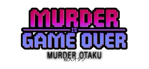 Murder Is Game Over: Murder Otaku