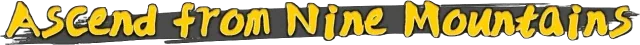 Ascend From Nine Mountains