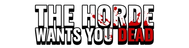 The Horde Wants You Dead