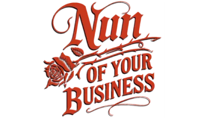 Nun of your Business